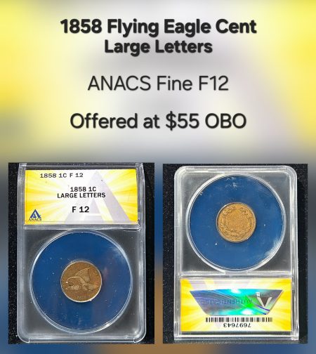 1858 1c Flying Eagle Cent ANACS F12