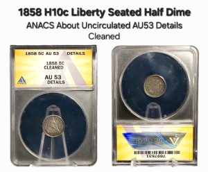1858 Liberty Seated Half Dime ANACS AU53 Details - Cleaned