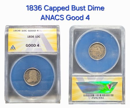 1836 Capped Bust Dime ANACS Good 4