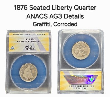 1876 Seated Liberty Quarter ANACS AG3 Details