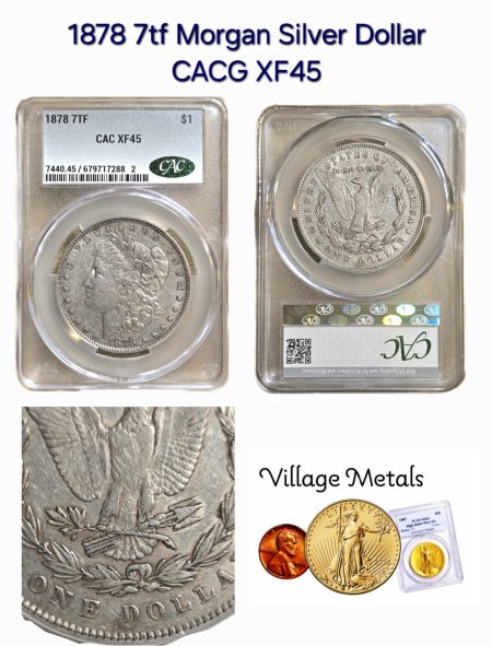 1878 7tf Morgan Silver Dollar CACG EF45