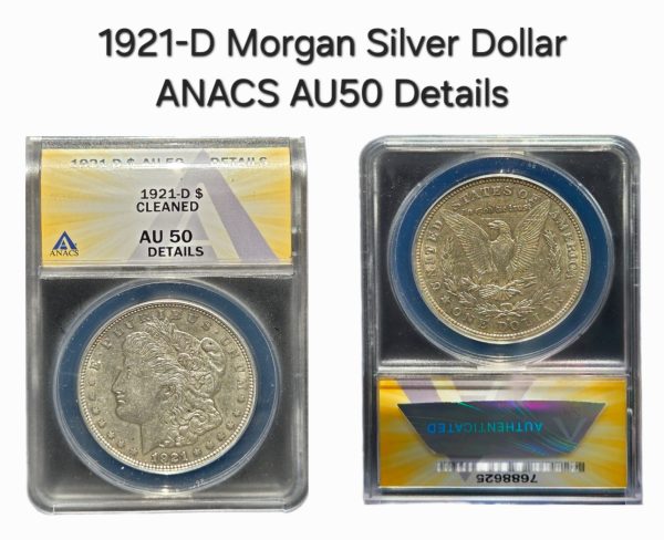 1921-D Morgan Silver Dollar ANACS AU50 Details
